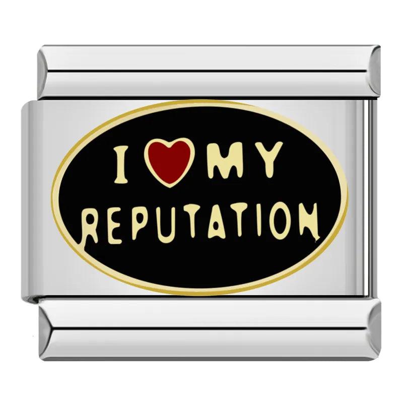 Black Plate, I Love my Reputation in Gold, on Silver - Charms Official
